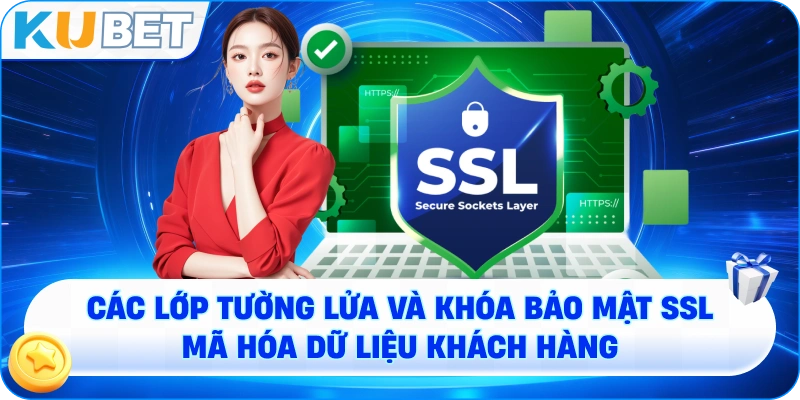 các lớp tường lửa và biểu tượng khóa bảo mật SSL mã hóa dữ liệu khách hàng