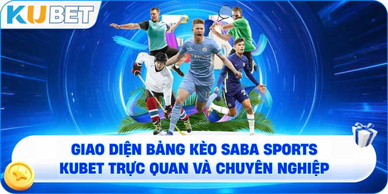 Giao diện bảng kèo Saba Sports KUBET trực quan và chuyên nghiệp
