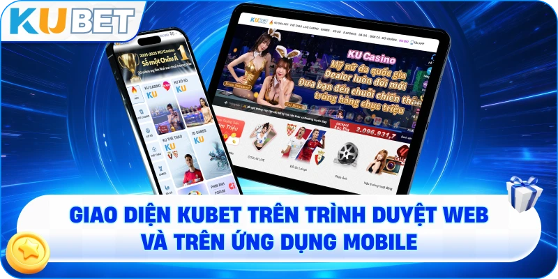so sánh giao diện KUBET trên trình duyệt web và trên ứng dụng mobile, làm nổi bật sự gọn gàng và hiện đại của App.